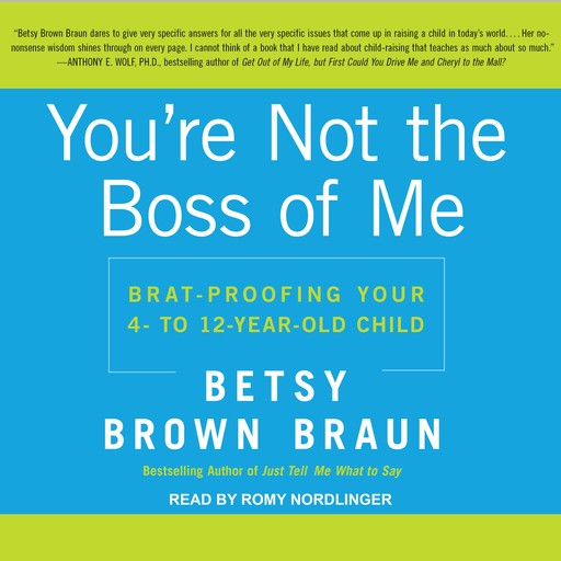 You're Not the Boss of Me, Betsy Brown Braun