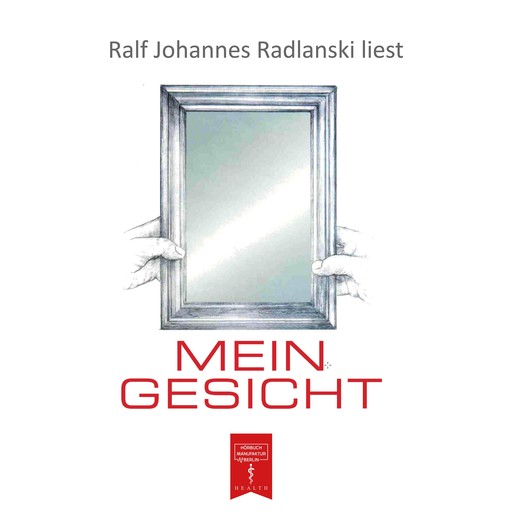 Mein Gesicht - Haare, Haut, Augen, Nase, Ohren, Knochen, Mund und Zähne. Warum sehen wir so aus? (ungekürzt), Ralf J. Radlanski