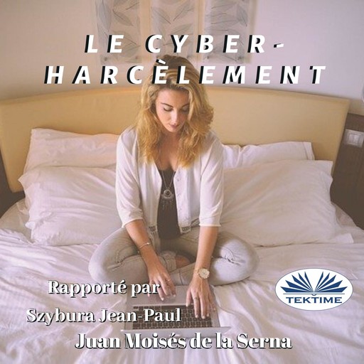 Le Cyber-harcèlement, Juan Moisés De La Serna