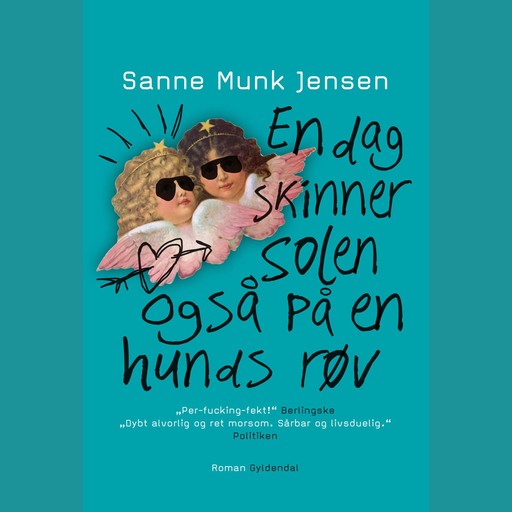 En dag skinner solen også på en hunds røv, Sanne Munk Jensen