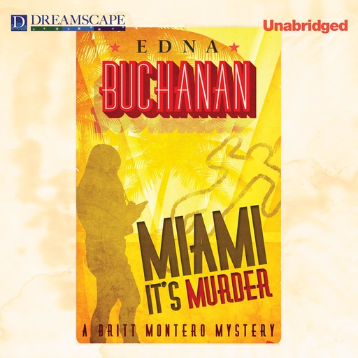 Miami, It's Murder, Edna Buchanan