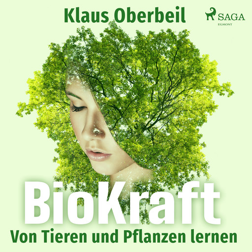 BioKraft - Von Tieren und Pflanzen lernen, Klaus Oberbeil