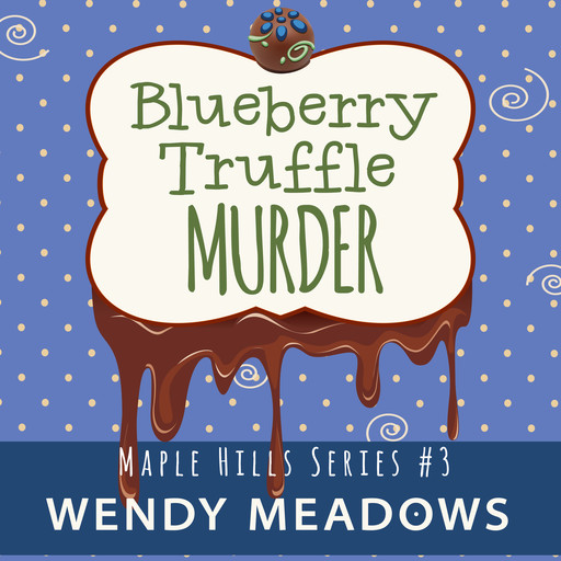 Blueberry Truffle Murder, Wendy Meadows