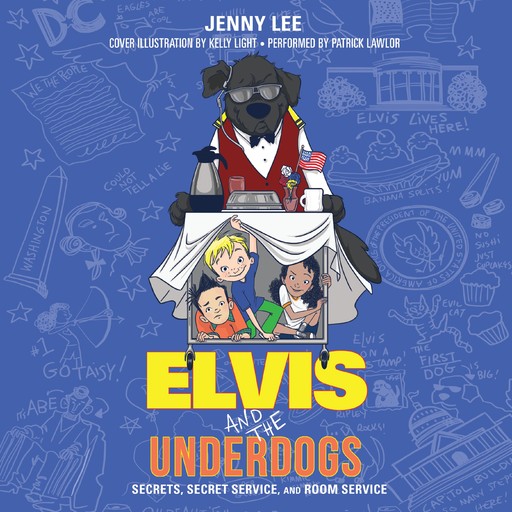 Elvis and the Underdogs: Secrets, Secret Service, and Room Service, Jenny Lee