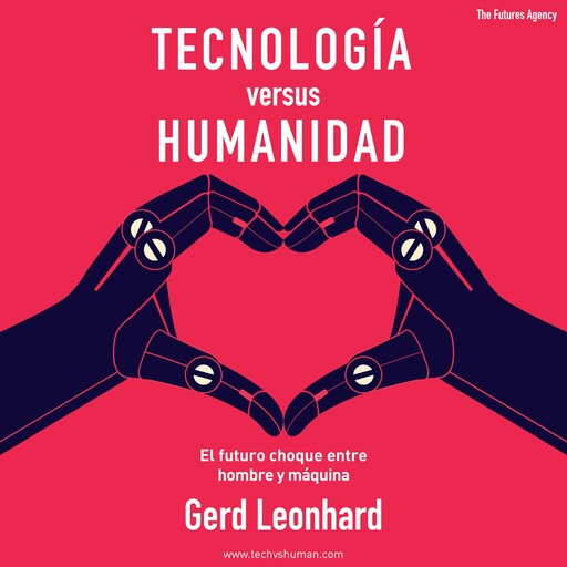 Tecnología versus Humanidad, Gerd Leonhard