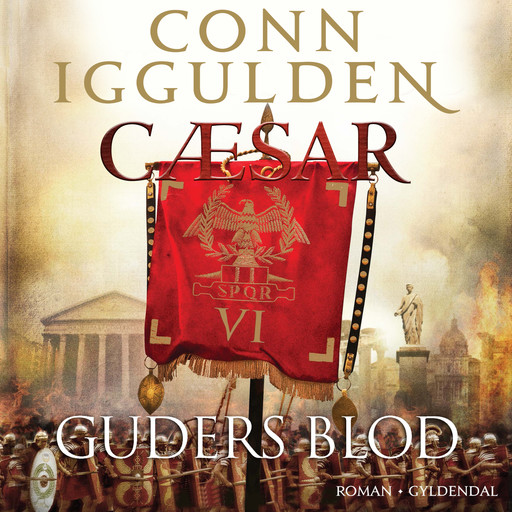 Cæsar 5 - Guders blod, Conn Iggulden