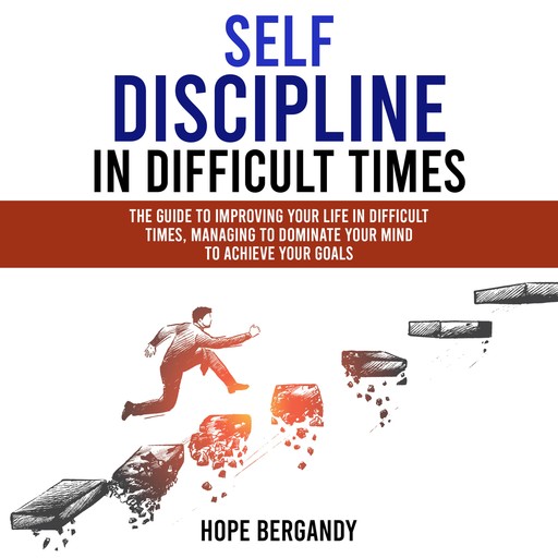 Self-Discipline in Difficult Times, Hope Bergandy