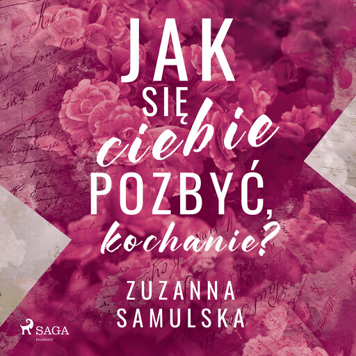 Jak się ciebie pozbyć, kochanie?, Zuzanna Samulska