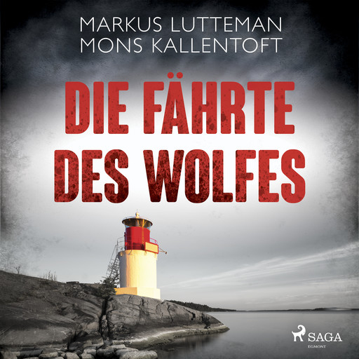 Die Fährte des Wolfes: Thriller, Mons Kallentoft, Markus Lutteman