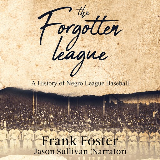 The Forgotten League, Frank Foster