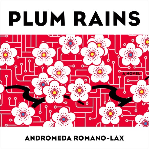 Plum Rains, Andromeda Romano-Lax