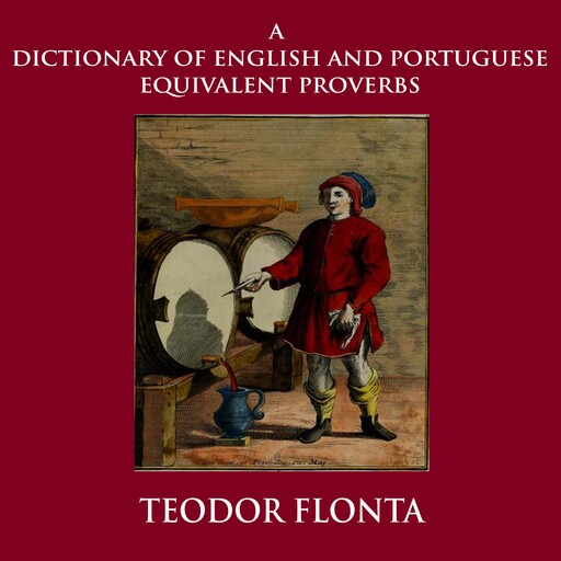A Dictionary of English and Portuguese Equivalent Proverbs, Teodor Flonta