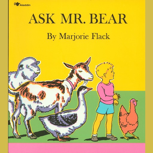 Ask Mr. Bear, Marjorie Flack