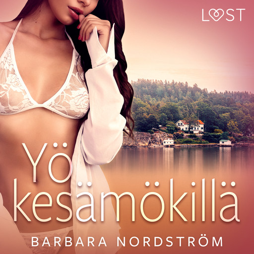 Yö kesämökillä – eroottinen novelli, Barbara Nordström