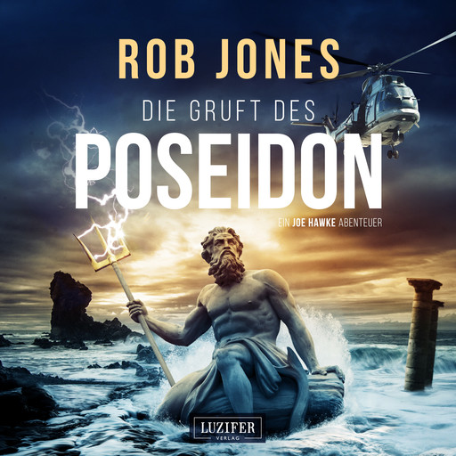 DIE GRUFT DES POSEIDON (Joe Hawke 1), Rob Jones