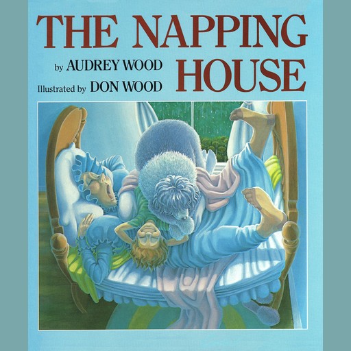 The Napping House, Audrey Wood