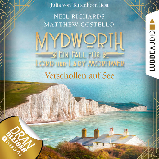 Verschollen auf See - Mydworth - Ein Fall für Lord und Lady Mortimer 11 (Ungekürzt), Matthew Costello, Neil Richards