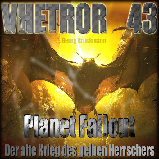 VHETROR 43 - Planet Fallout, Georg Bruckmann