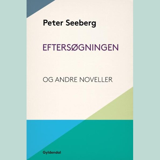Eftersøgningen og andre noveller, Peter Seeberg
