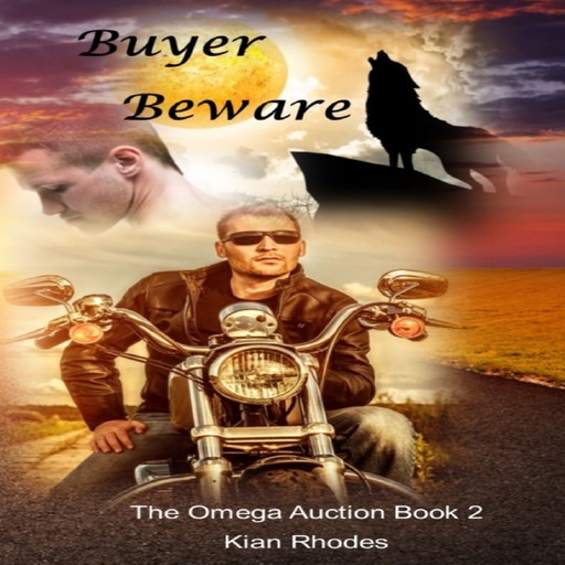 Buyer Beware (The Omega Auction Chronicles: Book Two), Kian Rhodes