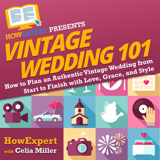 Vintage Wedding 101, HowExpert, Celia Miller