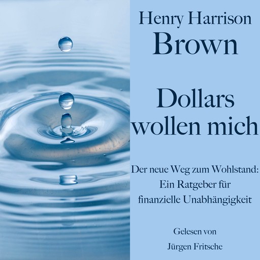 Henry Harrison Brown: Dollars wollen mich, Henry Harrison Brown