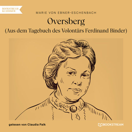 Oversberg - Aus dem Tagebuch des Volontärs Ferdinand Binder (Ungekürzt), Marie von Ebner-Eschenbach