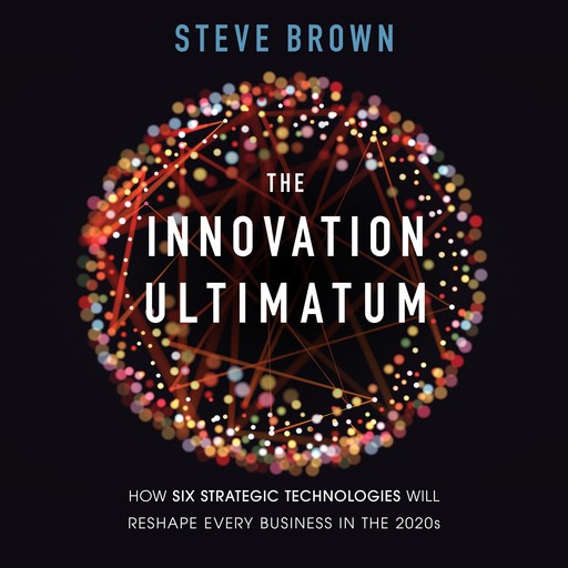 The Innovation Ultimatum, Steve Brown