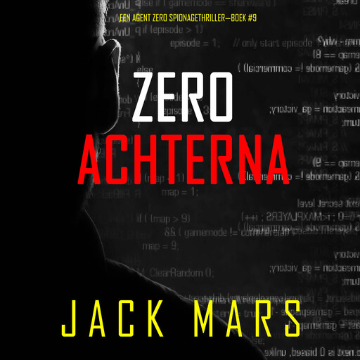 Zero Achterna (Een Agent Zero Spionagethriller—Boek #9), Jack Mars