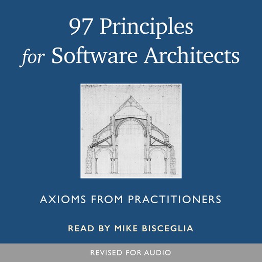 97 Principles for Software Architects, Multiple Authors