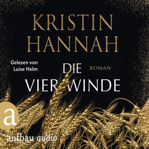 Die vier Winde (Gekürzt), Kristin Hannah