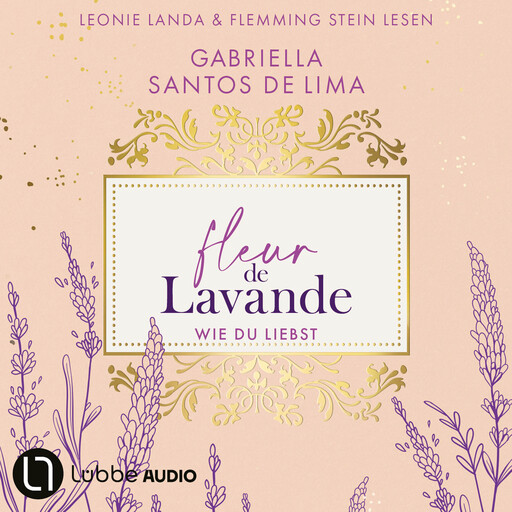 Wie du liebst - Fleur de Lavande, Teil 1 (Ungekürzt), Gabriella Santos de Lima