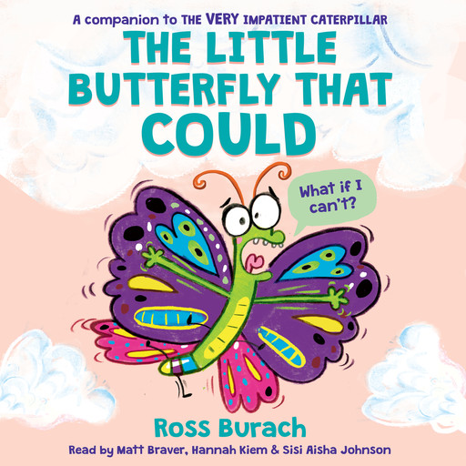 The Little Butterfly That Could (A Very Impatient Caterpillar Book), Ross Burach