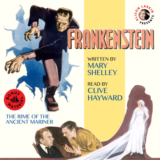 Frankenstein - With The Rime of the Ancient Mariner (Unabridged 200th Anniversary Audio Edition), Mary Shelley, Samuel Taylor Coleridge