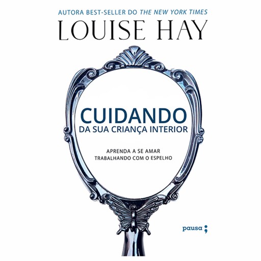 Cuidando da sua criança interior, Louise Hay