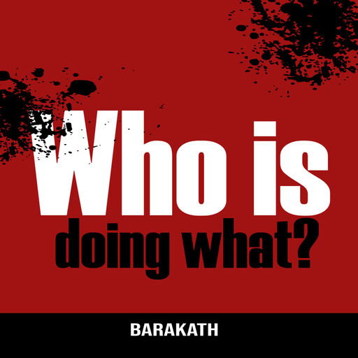 Who is doing what?, Barakath