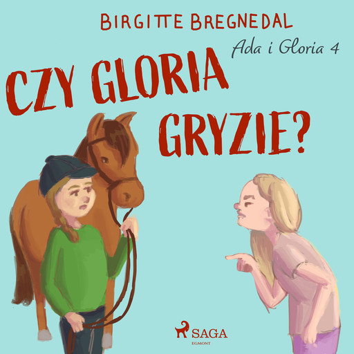 Ada i Gloria 4: Czy Gloria gryzie?, Birgitte Bregnedal