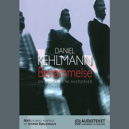 Berømmelse : en roman i ni historier, Daniel Kehlmann