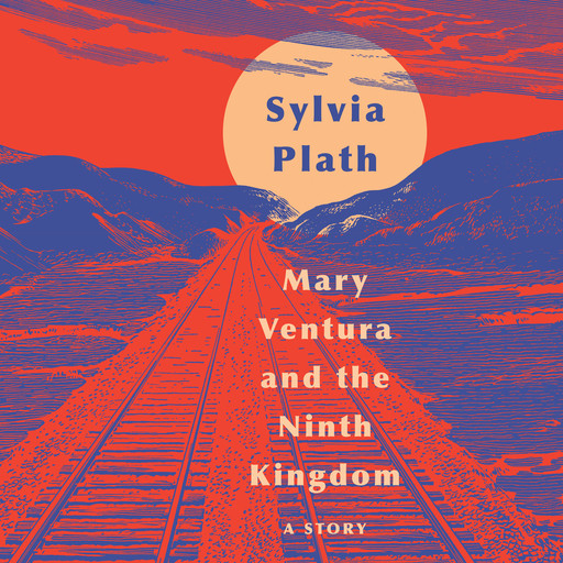 Mary Ventura and The Ninth Kingdom, Sylvia Plath