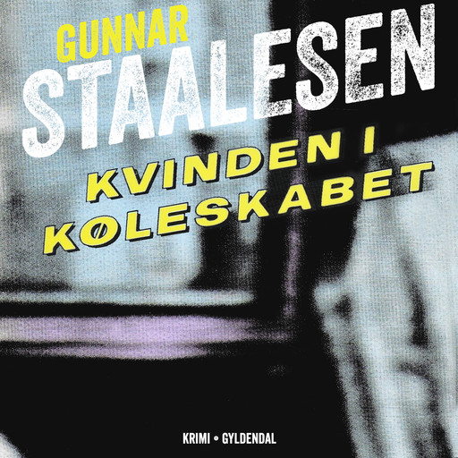 Kvinden i køleskabet, Gunnar Staalesen