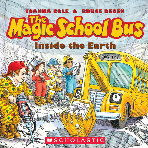 Magic School Bus: Inside the Earth, Bruce Degen, Joanna Cole