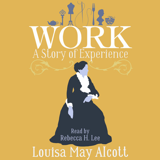 Work (Annotated), Louisa May Alcott, June Ann Bristol
