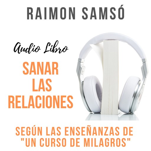 Sanar las relaciones, Raimon Samsó