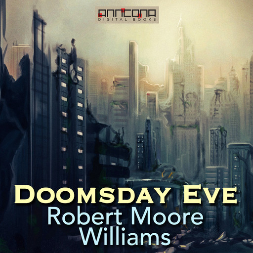 Doomsday Eve, Robert Moore Williams