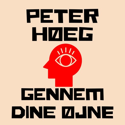 Gennem dine øjne, Peter Høeg