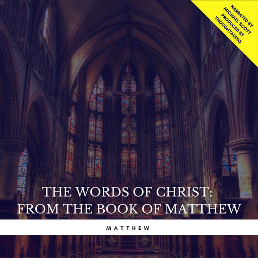 The Words of Christ: From the book of Matthew, Matthew