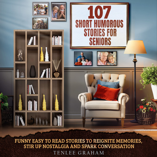 107 Short Humorous Life Stories for Seniors, Tenlee Graham