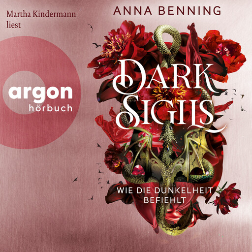 Dark Sigils - Wie die Dunkelheit befiehlt - Dark Sigils, Band 2 (Ungekürzte Lesung), Anna Benning