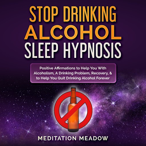 Stop Drinking Alcohol Sleep Hypnosis, Meditation Meadow