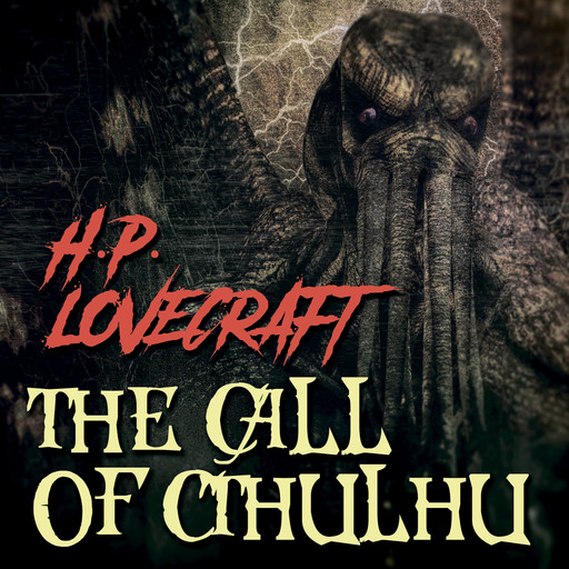 The Call of Ctulhu (Howard Phillips Lovecraft), Howard Lovecraft